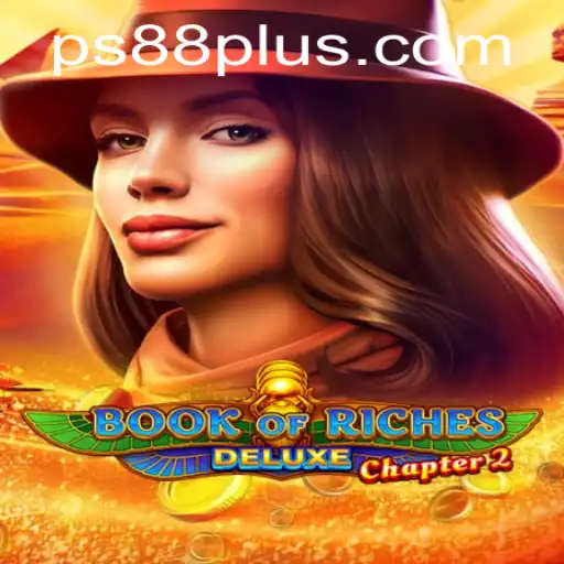 Discover the Thrills of Book of Riches Deluxe Chapter 2: A New Adventure Awaits