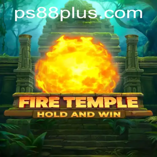 Discover the Enchanting World of FireTemple on PS88
