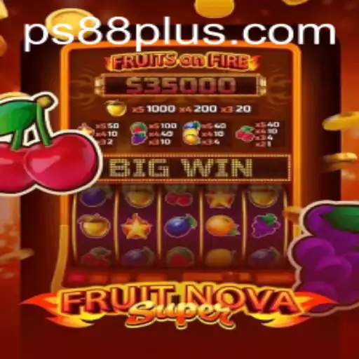 FruitNovaSuper: A Fresh Gameplay Experience with PS88
