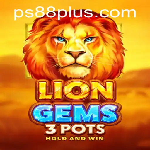 Exploring LionGems3pots: A Thrilling Adventure in the World of PS88